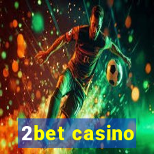 2bet casino